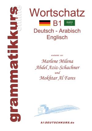 Cover of the book Wörterbuch B1 Deutsch-Arabisch-Englisch by Bernd Leitenberger