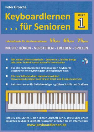 Cover of the book Keyboardlernen für Senioren (Stufe 1) by Peter Ripota