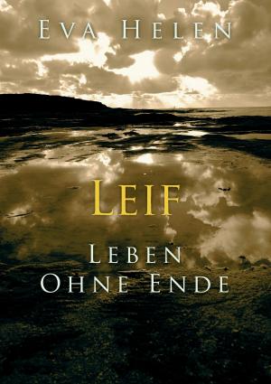 Cover of the book Leif - Leben ohne Ende by Robinson