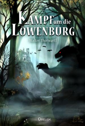 Cover of the book Kampf um die Löwenburg by Renate Welsh