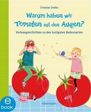 Book cover of Warum haben wir Tomaten auf den Augen?