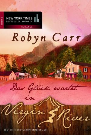 Cover of the book Das Glück wartet in Virgin River by Susan Mallery