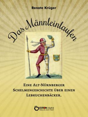 Cover of the book Das Männleinlaufen by Uwe Berger