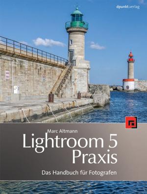 Cover of the book Lightroom-5-Praxis by Mario Winter, Thomas Roßner, Christian Brandes, Helmut Götz