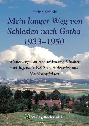 Cover of the book Mein langer Weg von Schlesien nach Gotha 1933–1950 by Werner Rockstuhl, Harald Rockstuhl, Martin Bötzinger