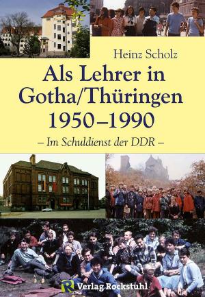 Cover of the book Als Lehrer in Gotha/Thüringen 1950–1990 by Harald Rockstuhl, Theodor Fontane
