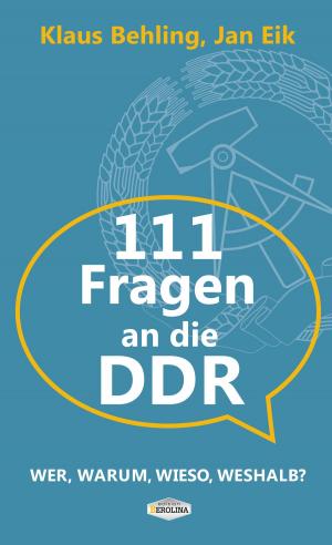 Cover of the book 111 Fragen an die DDR by Reinhard Lauterbach