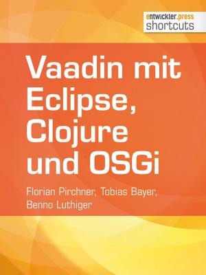 Cover of the book Vaadin mit Eclipse, Clojure und OSGi by Jason Milad Daivandy, Andreas Schmidt