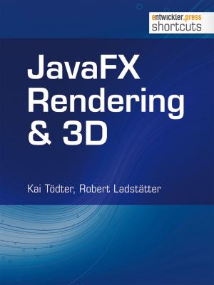 Cover of the book JavaFX Rendering & 3D by Gregor Biswanger