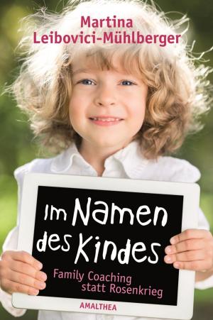 Cover of the book Im Namen des Kindes by Sigrid-Maria Größing