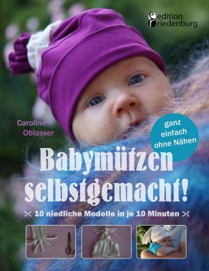Book cover of Babymützen selbstgemacht!