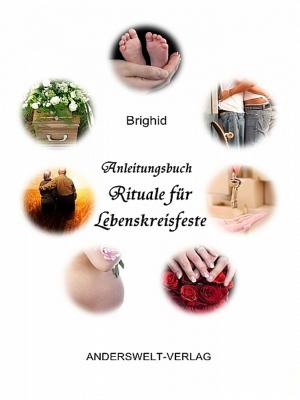 Cover of the book Anleitungsbuch Rituale für Lebenskreisfeste by Jutta Besta-Hecker