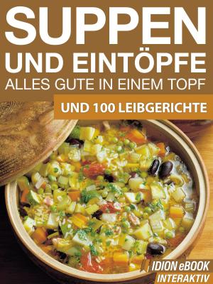 Book cover of Suppen und Eintöpfe - Alles gute in einem Topf