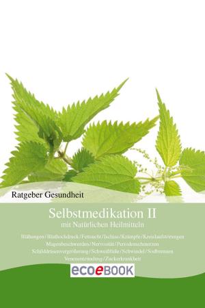 Book cover of Selbstmedikation II mit Natürlichen Heilmitteln