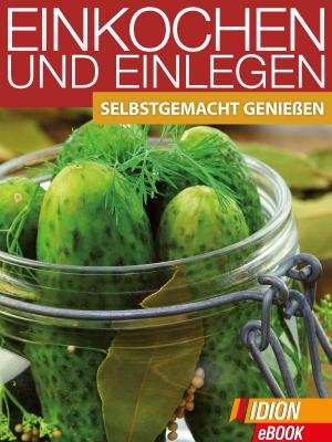Cover of the book Einkochen und Einlegen by Red. Serges Verlag