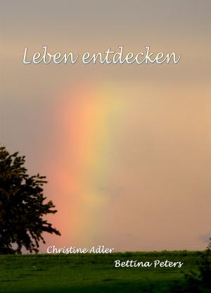 Cover of the book Leben entdecken by Torsten Peters, Pamela Anna Guggenheim