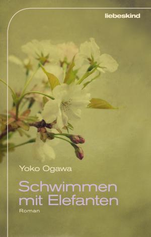 Cover of the book Schwimmen mit Elefanten by Yoko Ogawa