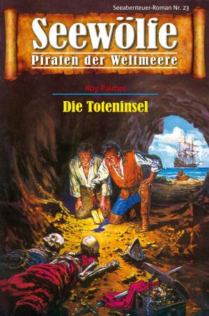 Book cover of Seewölfe - Piraten der Weltmeere 23