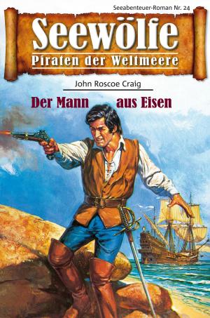 Cover of the book Seewölfe - Piraten der Weltmeere 24 by Burt Frederick