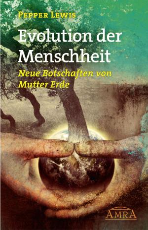 Cover of the book Evolution der Menschheit by Satsanga Sabine Korte