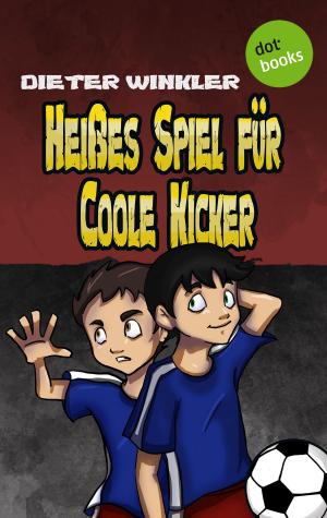 Cover of the book Heißes Spiel für Coole Kicker - Band 6 by Jennifer Wellen