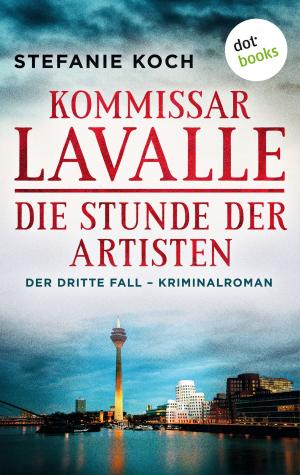Book cover of Kommissar Lavalle - Der dritte Fall: Die Stunde der Artisten