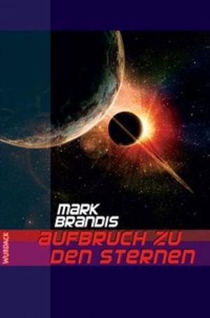 Cover of the book Mark Brandis - Aufbruch zu den Sternen by Slava Gerj, Armin Rößler