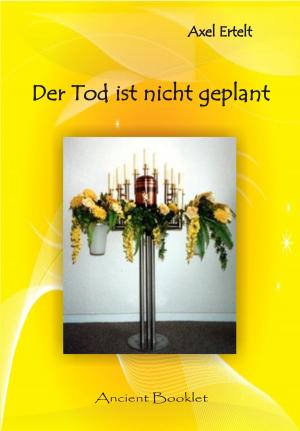 Cover of the book Der Tod ist nicht geplant by Roland Roth