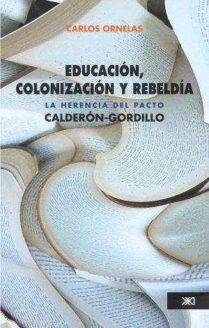 Cover of Educación, colonización y rebeldía