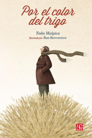 Cover of the book Por el color del trigo by Juan García Ponce