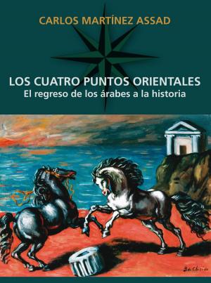 Cover of the book Los cuatro puntos orientales by José Martínez