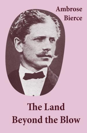Book cover of The Land Beyond the Blow (After the method of Swift, who followed Lucian, and was himself followed by Voltaire and many others)