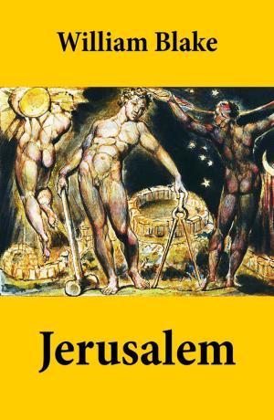 Cover of the book Jerusalem (Illuminated Manuscript with the Original Illustrations of William Blake) by Gottfried Wilhelm Leibniz