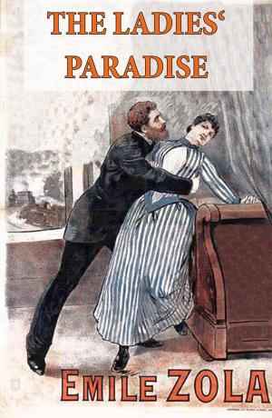 Cover of the book The Ladies' Paradise (The Ladies' Delight) - Unabridged by Alexander von Ungern-Sternberg
