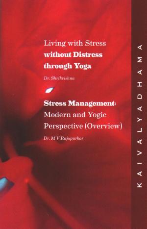 Cover of the book Living With Stress Without Distress Through Yoga: Stress Management Modern And Yogic Perspective (An Overview) by Rachel Black