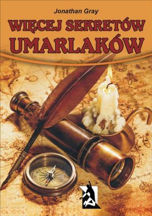 Cover of the book Więcej sekretów umarlaków by Małgorzata Chaładus