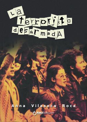 Cover of the book La terrorista desarmada by Katerina Halmova