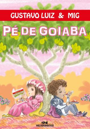 Cover of the book Pé de Goiaba by Editora Melhoramentos, Stela Handa