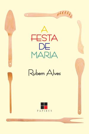 Cover of the book A Festa de Maria by Rubem Alves