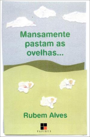 Cover of the book Mansamente pastam as ovelhas... by Menga Lüdke