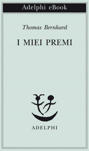 Cover of the book I miei premi by Roberto Bolaño