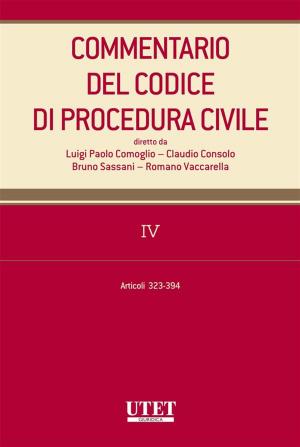 Cover of the book Commentario al codice di procedura civile - vol. 4 by P. Sirena