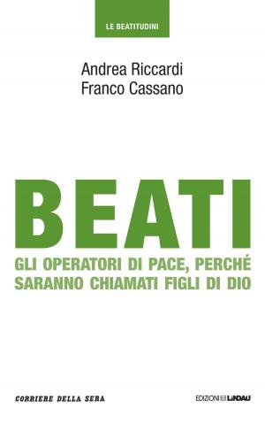 Cover of the book Beati gli operatori di pace, perché saranno chiamati figli di Dio by Paolo Roversi