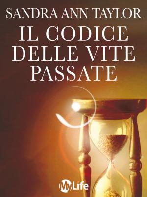 Cover of the book Il Codice delle Vite Passate by Louise L. Hay, Dr. Mona Lisa Schulz