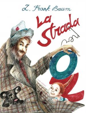 Cover of the book La Strada per Oz by Edoardo Trucchi