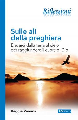 Cover of the book Sulle ali della preghiera by Tony Reinke