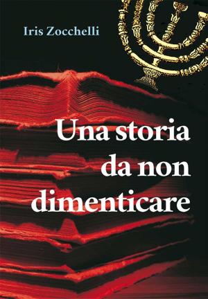 Cover of the book Una storia da non dimenticare by Filippo Tuccimei