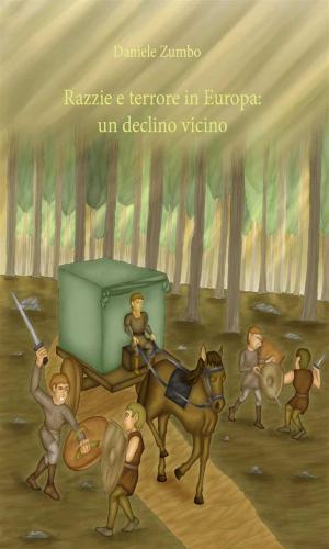 Cover of the book Razzie e terrore in Europa: un declino vicino by Antonio Sobrio