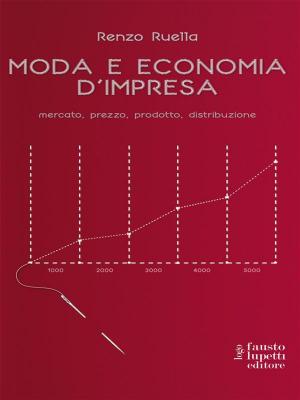 Cover of the book Moda e economia d'imprea by Rosario Bonavoglia