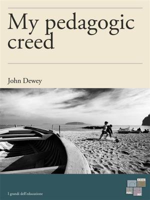 Cover of the book My pedagogic creed by Manfred Engl